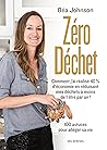 Zéro Déchet: Comment j'ai réalisé 40 % d'économie en réduisant mes déchets à moins de 1 litre par an ! (French Edition)