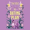 The Dating Plan by Sara Desai The Dating Plan by Sara Desai