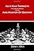 As a Man Thinketh: The Complete Original Edition and Master of Destiny