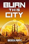 Burn this City (Burn this City, #1) Burn this City (Burn this City, #1)