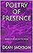 Poetry of Presence: Verses ...