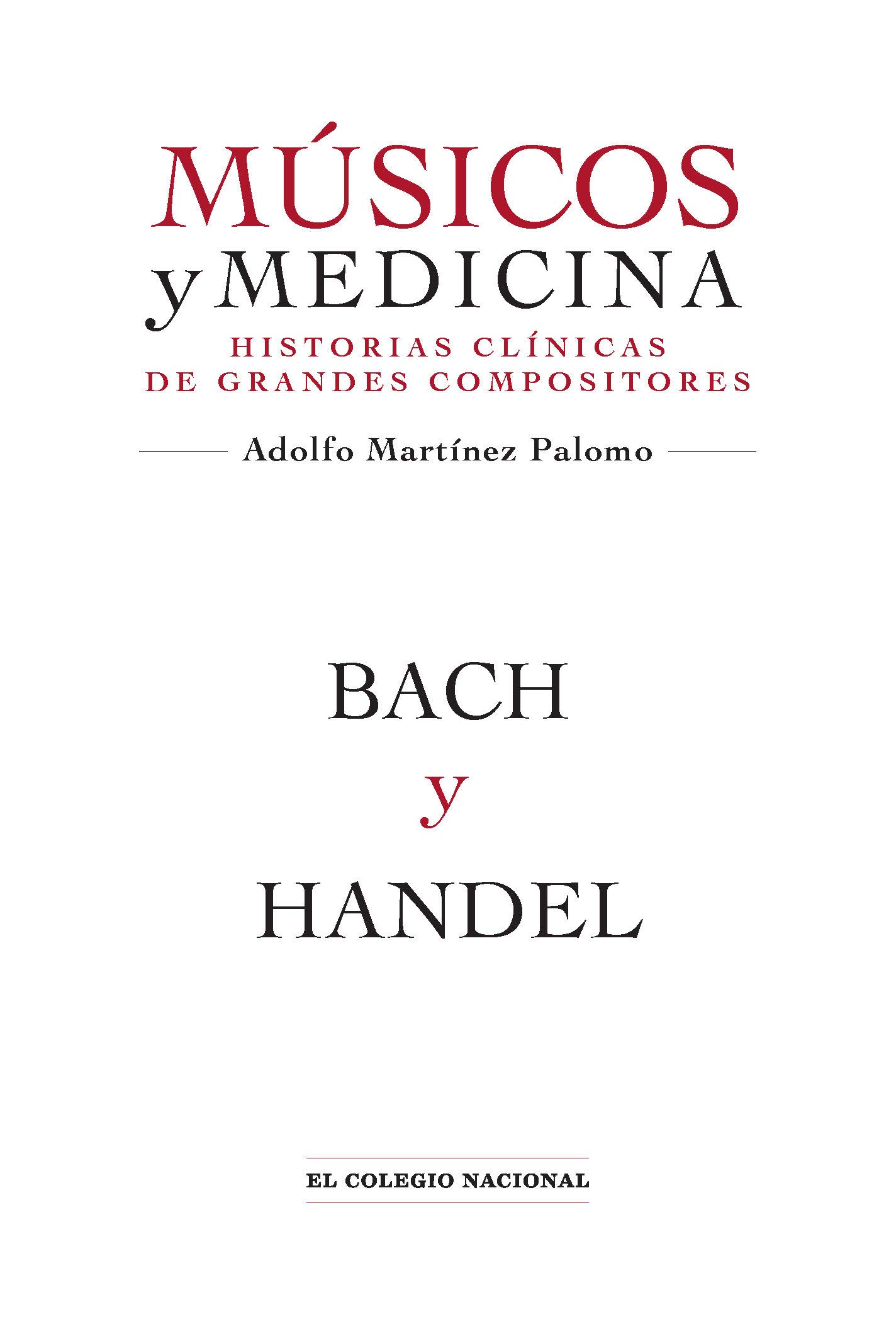 Bach y Handel (Músicos y Medicina. Historias Clínicas de Grandes Compositores) (Spanish Edition)