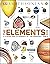 The Elements Book: A Visual Encyclopedia of the Periodic Table (DK Our World in Pictures)