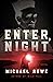 Enter, Night