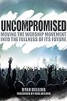 Uncompromised: Mo...