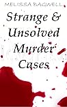 Strange & Unsolved Murder Cases