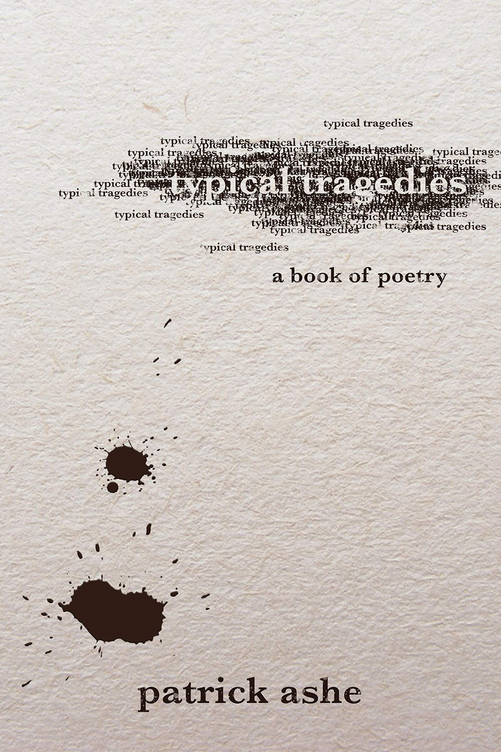 Typical Tragedies: A Book of Poetry (Kindle Edition)