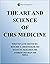 The Art and Science of CIRS Medicine by Ritchie Shoemaker