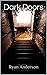Dark Doors (Dark Silhouette...