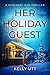 Her Holiday Guest