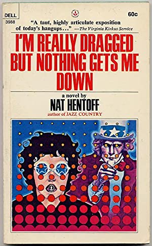 I'm Really Dragged but Nothing Gets Me Down