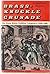 Brass-Knuckle Crusade: The Great Know Nothing Conspiracy 1820-1860