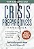Crisis Preparedness Handbook: A Comprehensive Guide to Home Storage and Physical Survival