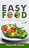 Easy Food: Simple, Healthy, & Quick Recipes Easy Food: Simple, Healthy, & Quick Recipes