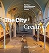The City Creative: The Rise of Urban Placemaking in Contemporary America
