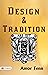 Design and Tradition by Amor Fenn by Amor Fenn