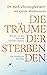 Die Träume der Sterbenden by Christopher Kerr