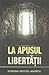 La apusul libertatii (Romanian Edition)