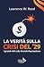 La Verità sulla Crisi del '...