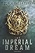 The Imperial Dream: Book On...