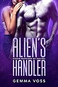 The Alien&#x27;s Handler (Virgin Warriors of Kar’Kal #1) 