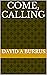 Come, Calling