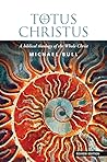 Totus Christus: A biblical theology if the Whole Christ