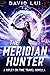The Meridian Hunter: A Ripl...