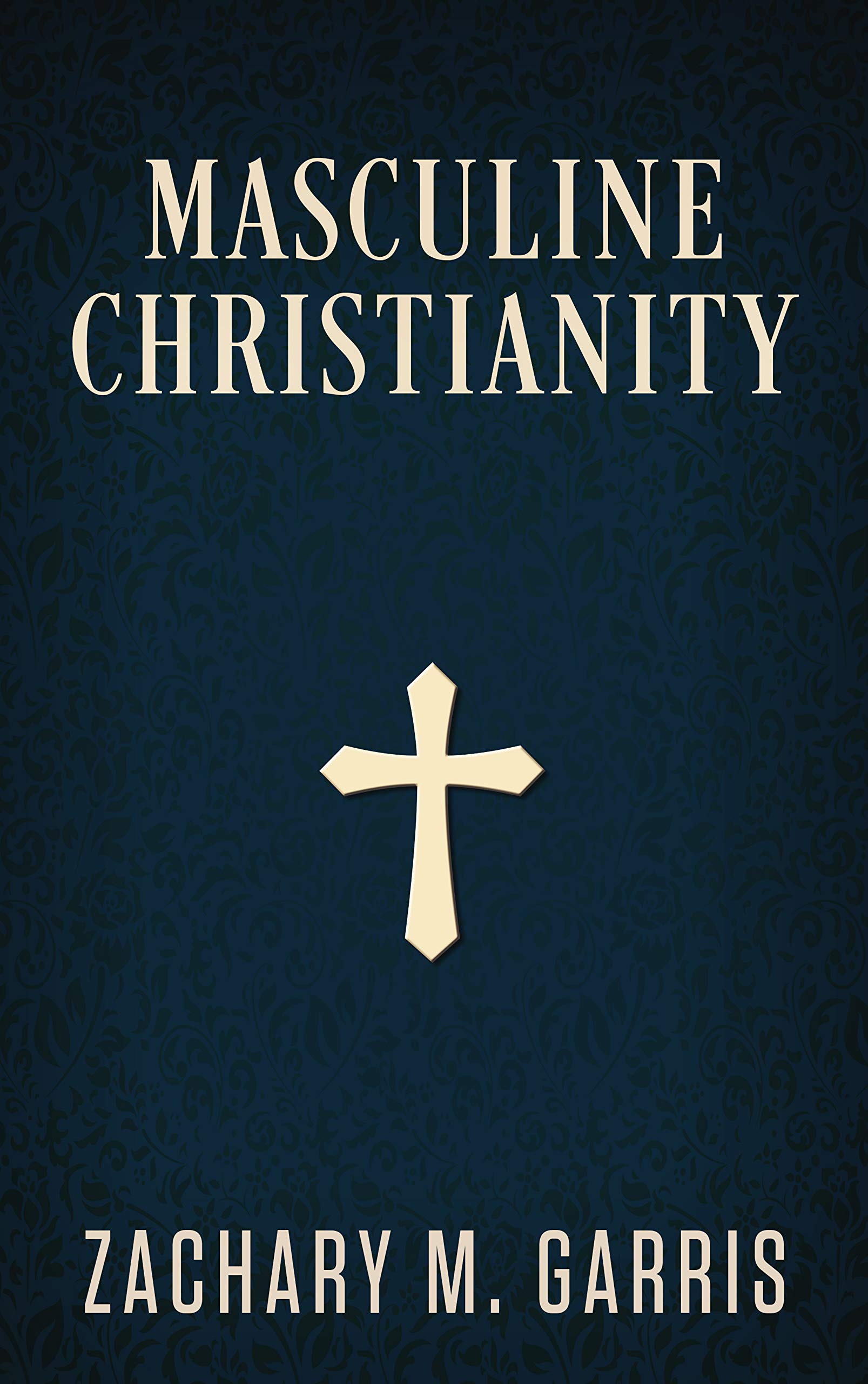Masculine Christianity (Kindle Edition)