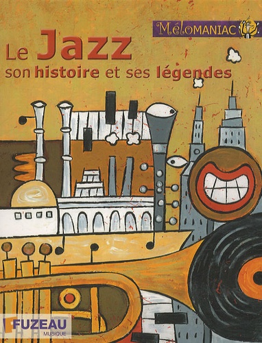 Le Jazz son histoire et ses légendes