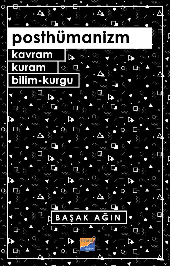 Posthümanizm : Kavram, Kuram, Bilim-Kurgu