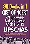 [30 Books in 1] GIST of NCERT Classwise & Subjectwise for UPSC and State PSC exam