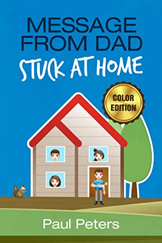 Message from Dad: Stuck at Home