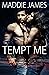 Tempt Me: A Steamy Romantic...