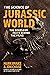 Science of Jurassic World: The Dinosaur Facts Behind the Films (The Science of)