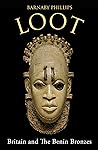 Loot: Britain and the Benin Bronzes