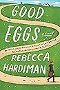 Good Eggs by Rebecca   Hardiman
