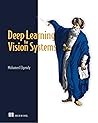 Deep Learning for Vision Systems by Mohamed Elgendy
