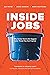 Inside Jobs: Why Insider Ri...