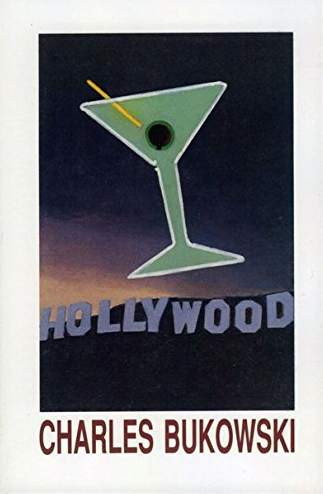 Hollywood: A Semi-Autobiographical Novel About Adapting Barfly into a Screenplay and Surviving the Movie Industry