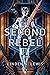 The Second Rebel by Linden A. Lewis