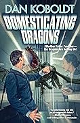 Domesticating Dragons