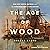 The Age of Wood: Our Most Useful Material and the Construction of Civilization