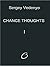 CHANCE THOUGHTS. Book 1