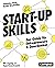 Start-up Skills: Der Guide ...