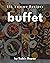111 Yummy Buffet Recipes: C...