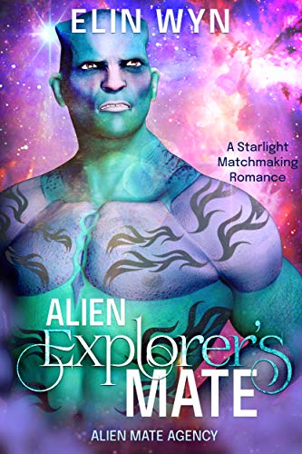 Alien Explorer’s Mate (Alien Mate Agency #1)