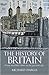 The History of Britain: From Neolithic Times to the Present Day