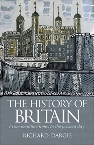 The History of Britain: From Neolithic Times to the Present Day