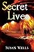 Secret Lives by Susan Wells